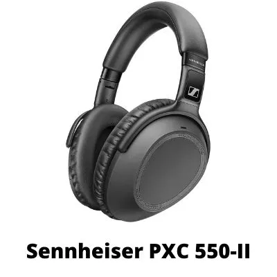 A Closer Look On Sennheiser PXC 550-II